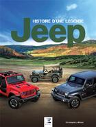 Couverture du livre « Jeep ; histoire d'une légende » de Christophe Le Bitoux aux éditions Etai