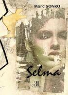Couverture du livre « Selma » de Sonko Marc aux éditions Les Trois Colonnes