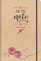 Couverture du livre « Je te note for ever - carnet de notes » de  aux éditions Cartotheque