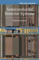 Couverture du livre « Semiconductor Detector Systems » de Spieler Helmuth aux éditions Oup Oxford