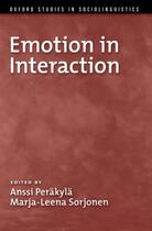 Couverture du livre « Emotion in Interaction » de Sorjonen Marja-Leena aux éditions Oxford University Press Usa