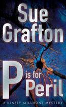 Couverture du livre « P is for peril » de Sue Grafton aux éditions Pan Mac Millan