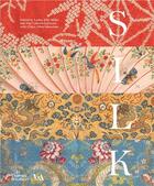 Couverture du livre « Silk fibre, fabric and fashion » de Lesley Ellis Miller aux éditions Thames & Hudson