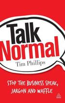 Couverture du livre « Talk Normal » de Tim Phillips aux éditions Kogan Page Digital