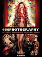 Couverture du livre « 666 photography high camp, circus, cabaret and burlesque » de  aux éditions Korero