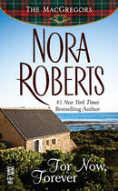 Couverture du livre « For Now, Forever » de Nora Roberts aux éditions Penguin Group Us