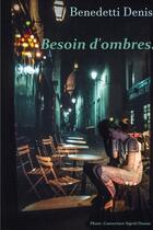 Couverture du livre « Besoin d'ombres. » de Benedetti Denis aux éditions Lulu