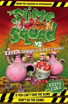 Couverture du livre « Slime Squad vs The Conquering Conks » de Steve Cole aux éditions Rhcb Digital