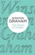 Couverture du livre « The Grove of Eagles (Bello) » de Winston Graham aux éditions Pan Macmillan