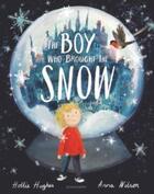 Couverture du livre « THE BOY WHO BROUGHT THE SNOW » de Hollie Hughes aux éditions Bloomsbury