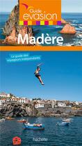 Couverture du livre « Guide évasion ; Madère » de  aux éditions Hachette Tourisme