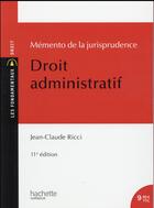 Couverture du livre « Mémento de la jurisprudence ; droit administratif » de Jean-Claude Ricci aux éditions Hachette Education