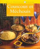 Couverture du livre « Couscous Et Mechouis » de Ghislaine Benady aux éditions Hachette Pratique