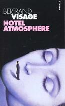 Couverture du livre « Hôtel Atmosphère » de Bertrand Visage aux éditions Points