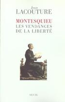 Couverture du livre « Montesquieu, les vendanges de la liberté » de Jean Lacouture aux éditions Seuil