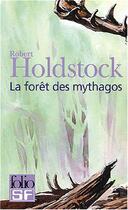 Couverture du livre « La foret des mythagos - i, ii, iii et iv - la foret des mythagos - lavondyss - le passe-broussaille » de Robert Holdstock aux éditions Folio