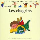 Couverture du livre « Les chagrins » de Catherine Dolto et Colline Faure-Poiree aux éditions Gallimard Jeunesse Giboulees