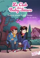 Couverture du livre « Le Club des Baby-Sitters Tome 10 : Logan aime Mary Anne » de Ann M. Martin aux éditions Gallimard-jeunesse