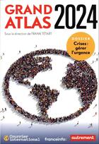 Couverture du livre « Grand Atlas 2024 » de Frank Tetart aux éditions Autrement