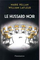 Couverture du livre « Le hussard noir » de William Lafleur et Marie Pellan aux éditions Flammarion