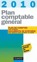 Couverture du livre « Plan comptable général 2010 ; plan de comptes et documents de synthèse (édition 2011) » de Christian Raulet aux éditions Dunod