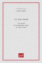 Couverture du livre « Le sens moral » de Laurent Jaffro aux éditions Puf