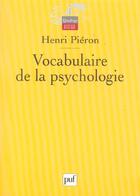 Couverture du livre « Vocabulaire de la psychologie » de Henri Pieron aux éditions Puf