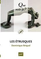 Couverture du livre « Les étrusques (2e édition) » de Dominique Briquel aux éditions Que Sais-je ?