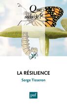 Couverture du livre « La résilience (5e édition) » de Serge Tisseron aux éditions Presses Universitaires De France