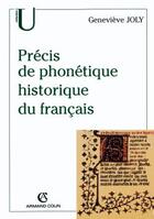 Couverture du livre « Précis de phonétique historique du français » de Genevieve Joly aux éditions Armand Colin