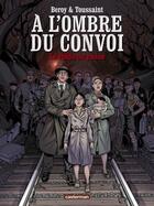 Couverture du livre « À l'ombre du convoi Tome 1 ; le poids du passé » de Kid Toussaint et Jose-Maria Beroy aux éditions Casterman