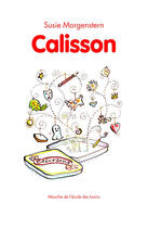 Couverture du livre « Calisson » de Susie Morgenstern et Alice Charbin aux éditions Ecole Des Loisirs