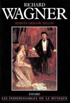 Couverture du livre « Richard wagner » de Gregor-Dellin Martin aux éditions Fayard