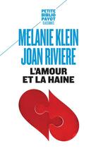 Couverture du livre « L'amour et la haine » de Melanie Klein et Joan Riviere aux éditions Rivages