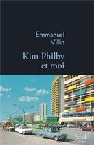 Couverture du livre « Kim Philby et moi » de Emmanuel Villin aux éditions Stock