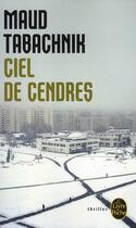 Couverture du livre « Ciel de cendres » de Maud Tabachnik aux éditions Le Livre De Poche