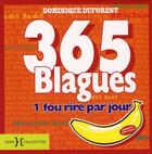 Couverture du livre « 365 blagues ; 1 fou rire par jour » de Duforest Dominique aux éditions Hors Collection