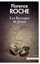 Couverture du livre « Les rescapés de Junas » de Florence Roche aux éditions Presses De La Cite