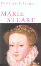 Couverture du livre « Marie stuart » de Philippe Erlanger aux éditions Perrin