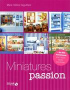 Couverture du livre « Miniatures passion ne » de Deguilhem M-H. aux éditions Solar