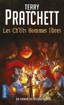 Couverture du livre « Les Ch'tits hommes libres ; un roman du Disque-Monde » de Terry Pratchett aux éditions Pocket