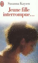 Couverture du livre « Jeune fille interrompue » de Susanna Kaysen aux éditions J'ai Lu