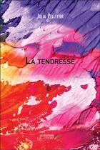 Couverture du livre « La tendresse » de Pelletier Julia aux éditions Editions Du Net