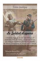 Couverture du livre « Le soldat disparu » de Tristan Jaureguy aux éditions Edilivre