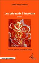 Couverture du livre « Radeau de l'inconnu » de Joseph Patrice Fouman aux éditions Editions L'harmattan