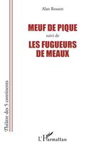 Couverture du livre « Meuf de pique ; les fugueurs de Meaux » de Alan Rossett aux éditions L'harmattan