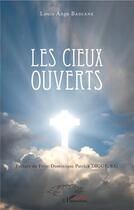 Couverture du livre « Les cieux ouverts » de Louis Ange Badiane aux éditions L'harmattan