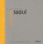 Couverture du livre « Antonio Segui » de Evelyne Artaud aux éditions Thalia