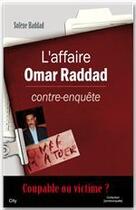 Couverture du livre « L'affaire Omar Raddad contre enquête » de Solene Haddad aux éditions City Editions
