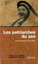 Couverture du livre « Les patriarches du zen » de Evelyn De Smedt et Catherine Mollet aux éditions Relie